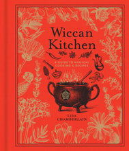 Load image into Gallery viewer, Wiccan Kitchen: A Guide To Magical Cooking &amp; Recipes