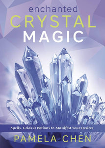 Enchanted Crystal Magic: Spells, Grids & Potions