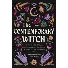 Load image into Gallery viewer, The Contemporary Witch:12 Types &amp; 35+ Spells &amp; Rituals