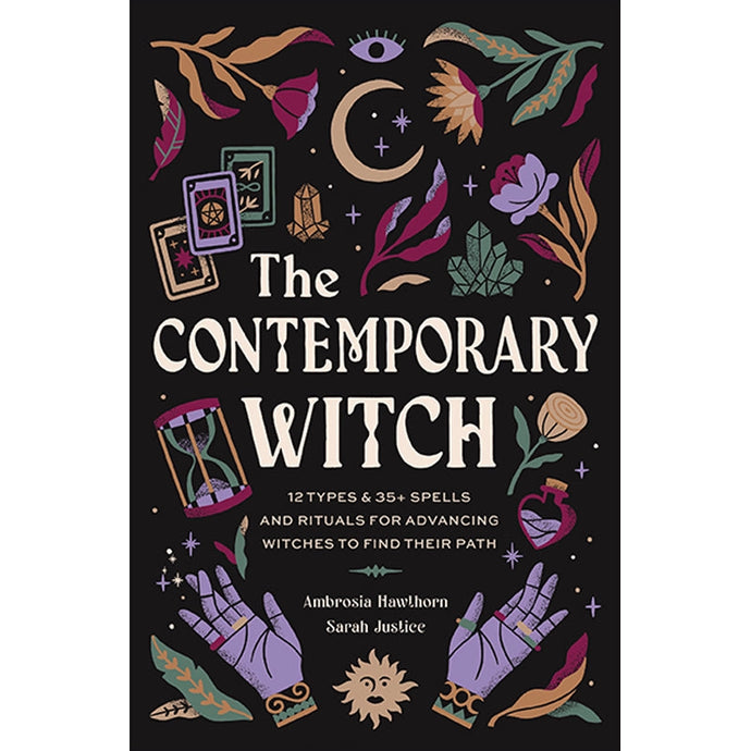 The Contemporary Witch:12 Types & 35+ Spells & Rituals