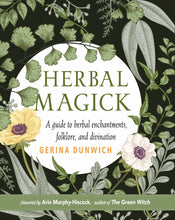 Load image into Gallery viewer, Herbal Magick (Hardcover) - BESPELL &amp; CO.