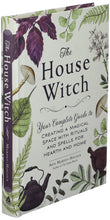 Load image into Gallery viewer, House Witch: Rituals and Spells for Hearth &amp; Home