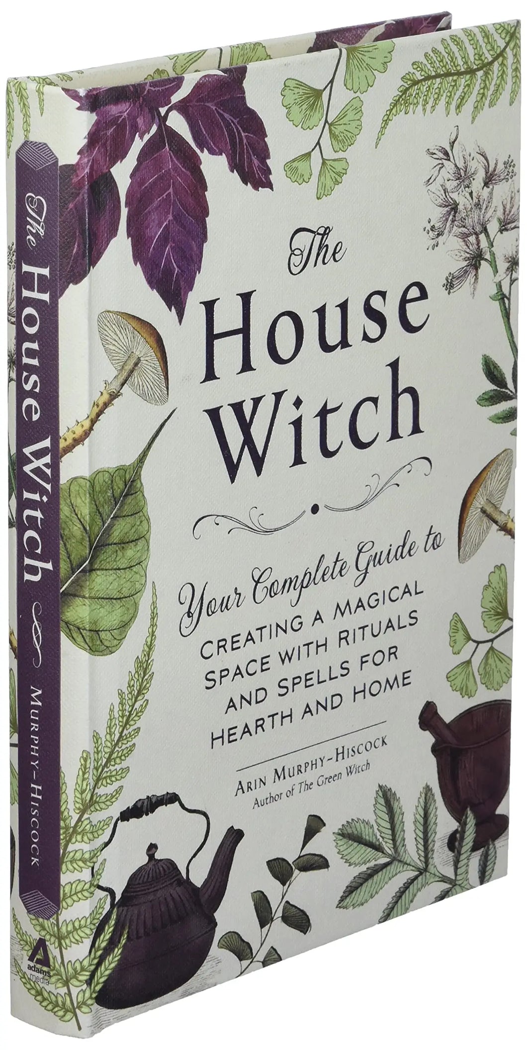 House Witch: Rituals and Spells for Hearth & Home