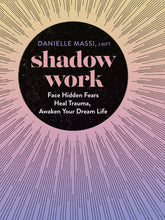 Load image into Gallery viewer, Shadow Work by Danielle Massi