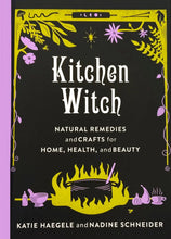 Load image into Gallery viewer, Kitchen Witch: Natural Remedies &amp; Crafts