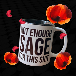 Not Enough Sage For This Shit - Home