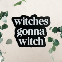 Load image into Gallery viewer, Witches Gonna Witch Sticker - Accessories